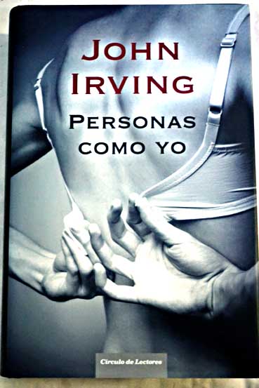 Personas como yo / John Irving