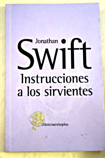 Instrucciones a los sirvientes / Jonathan Swift