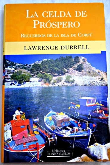 La celda de Prspero recuerdos de la Isla de Corf / Lawrence Durrell