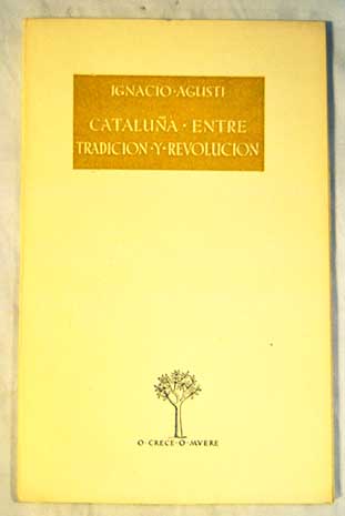 Catalua entre tradicin y revolucin / Ignacio Agust