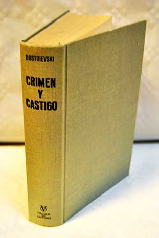Crimen y Castigo / Fedor Dostoyevski