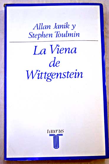 La Viena de Wittgenstein / Allan Janik