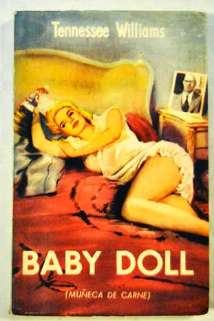 Baby Doll Mueca de carne / Tennessee Williams