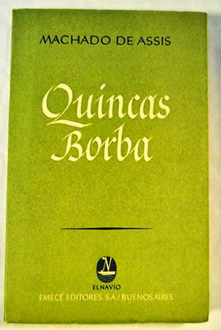 Quincas Borba / J M Machado de Assis