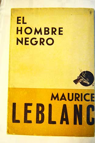 El hombre negro / Maurice Leblanc