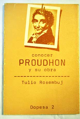 Conocer Proudhon y su obra / Tulio Rosembuj