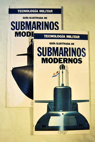 Gua ilustrada de submarinos modernos