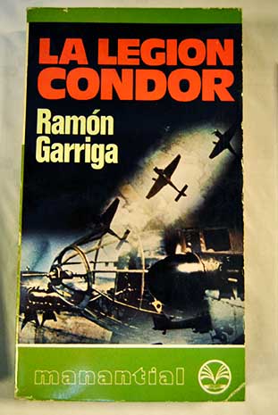 La Legin Condor / Ramon Garriga