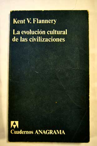 La evolucin cultural de las civilizaciones / Kent V Flannery