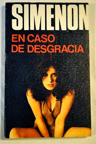 En caso de desgracia / Georges Simenon