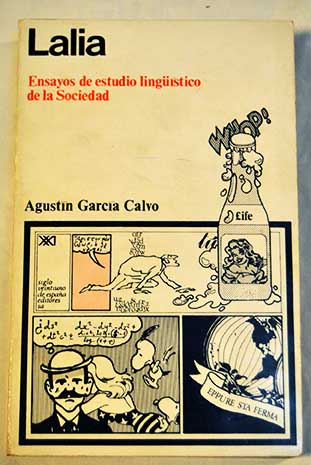 Lala Ensayos de estudios lingisticos de la sociedad / Agustn Garca Calvo
