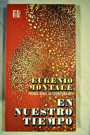 En nuestro tiempo / Eugenio Montale