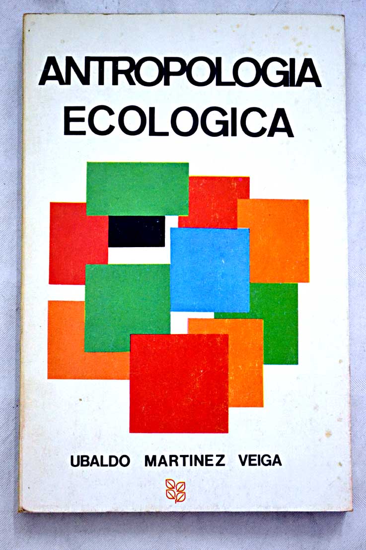 Antropologa ecolgica / Ubaldo Martnez Veiga