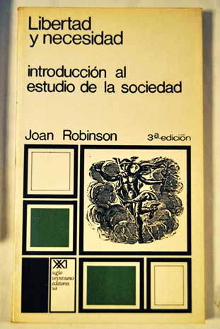 Libertad y necesidad / Joan Robinson
