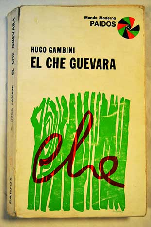 El Che Guevara / Hugo Gambini