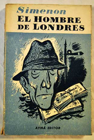 El hombre de Londrs / Georges Simenon