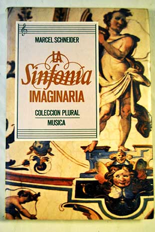 La sinfonía imaginaria / Marcel Schneider