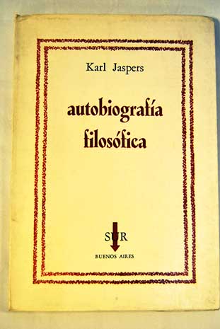 Autobiografa filosfica / Karl Jaspers