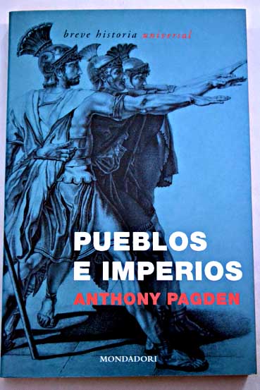 Pueblos e imperios / Anthony Pagden