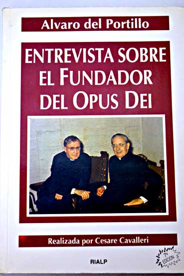 Entrevista sobre el fundador del Opus Dei / lvaro del Portillo