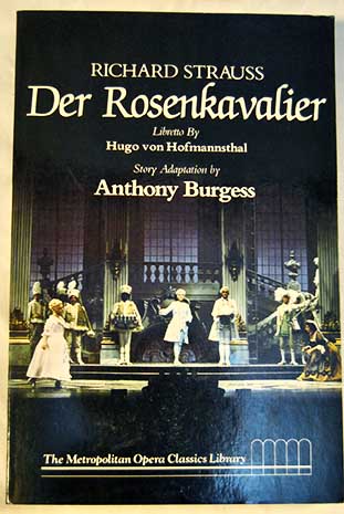 Der Rosenkavalier comedy for music in three acts / Richard Strauss