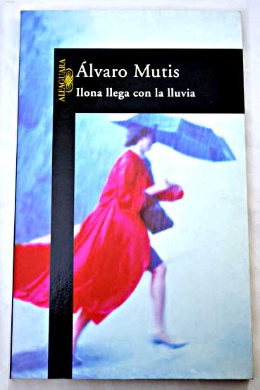 Ilona llega con la lluvia / lvaro Mutis