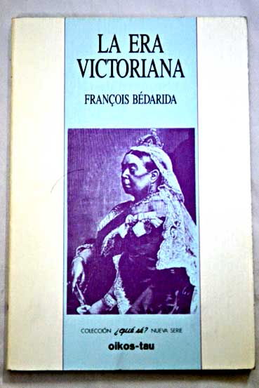 La era victoriana / Franois Bdarida