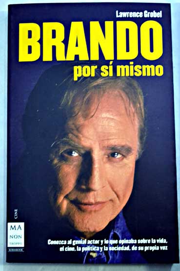 Brando por s mismo / Marlon Brando