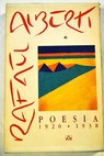 Obras completas Tomo I 1920 1938 / Rafael Alberti