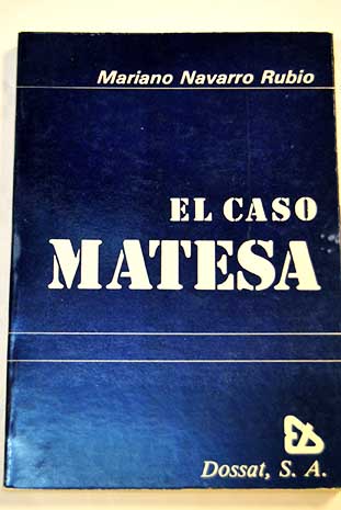 El caso Matesa / Mariano Navarro Rubio