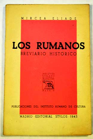Los rumanos Breviario histrico / Mircea Eliade