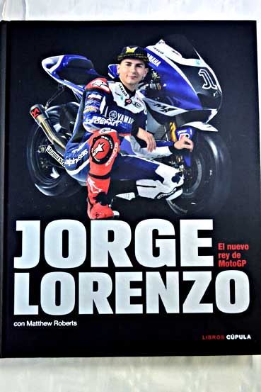 Jorge Lorenzo el nuevo rey de MotoGP