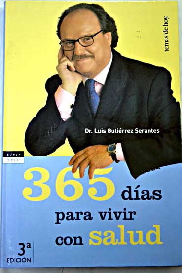 365 das para vivir con salud / Luis Gutirrez Serantes