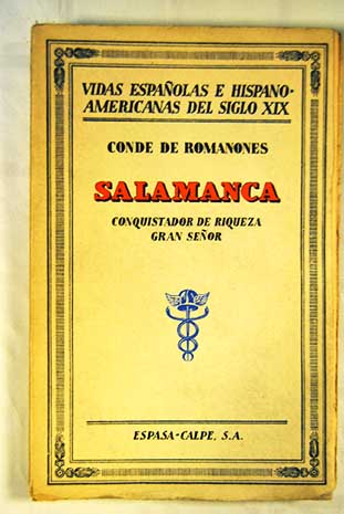Salamanca Conquistador de riqueza gran seor / Conde de Romanones