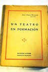 Un teatro en formacin / Juan Pablo Echage