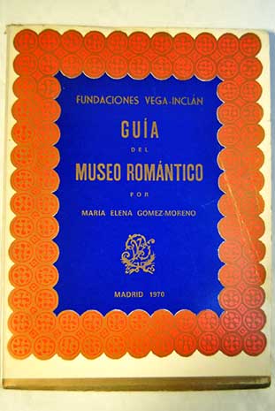 Guia del Museo romntico / Mara Elena Gmez Moreno