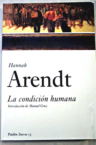 La condicin humana / Hannah Arendt