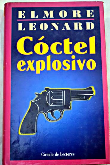 Cctel explosivo / Elmore Leonard