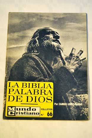 La Biblia palabra de Dios / Camilo López Pardo
