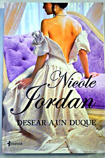 Desear a un duque / Nicole Jordan
