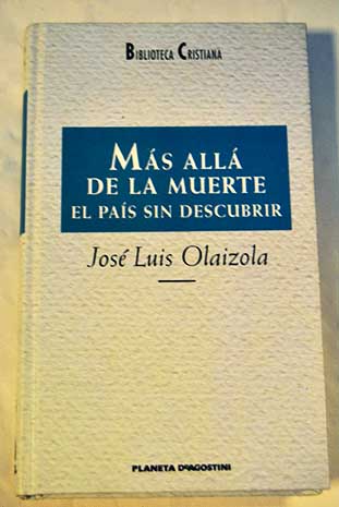 Ms all de la muerte El pas sin descubrir / Jos Luis Olaizola
