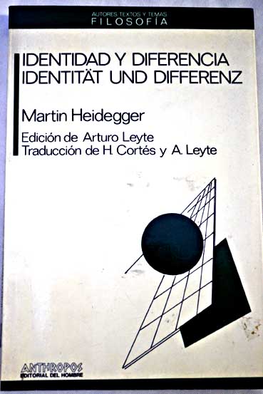 Identidad y diferencia edicin bilingue / Martin Heidegger