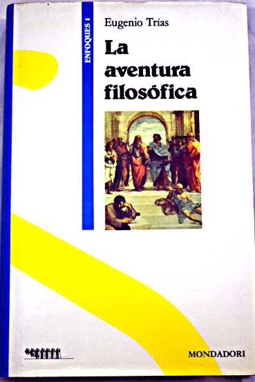La aventura filosfica / Eugenio Tras