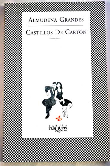 Castillos de cartn / Almudena Grandes