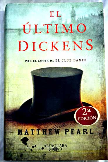 El ltimo Dickens / Matthew Pearl