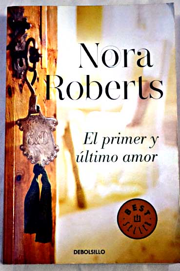 El primer y ltimo amor / Nora Roberts