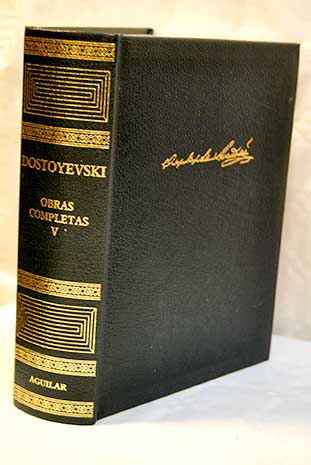Obras completas Tomo V Demonios Una historia enojosa El cocodrilo Del Dostoyevski inédito / Fedor Dostoyevski