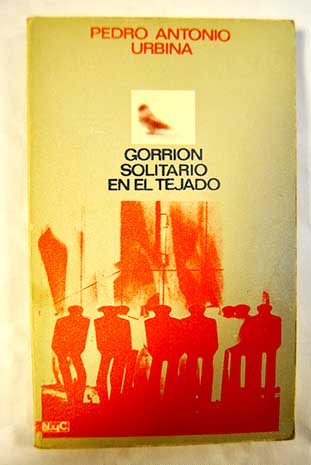 Gorrin solitario en el tejado / Pedro Antonio Urbina
