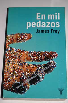 En mil pedazos / James Frey