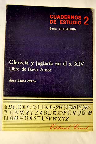 Clereca y juglara en el s XIV Libro de Buen Amor / Rosa Bobes Naves